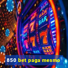 850 bet paga mesmo